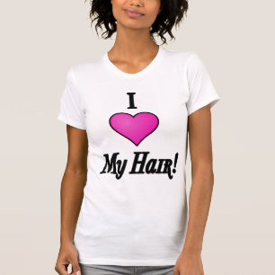 "Ich Liebe mein Haar-" T - Shirt