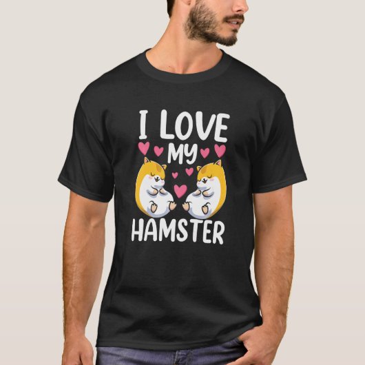 Ich Liebe mein Hamster Süße Tier Hausbesitzer T-Shirt (Vorderseite)