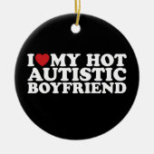 Ich Liebe mein heißer Autistischer Freund BF Autis Keramik Ornament (Vorne)