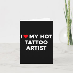 Ich Liebe mein heißer Tattoo-Künstler Valentine Bo Karte