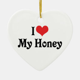 Ich Liebe mein Honig Keramik Ornament