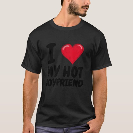 Ich Liebe mein Hot Boyfriend I Red Heart BF Couple T-Shirt (Vorderseite)