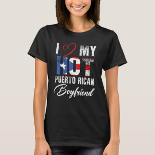 Ich Liebe mein Hot Puerto Rico Freund Proud Puerto T-Shirt
