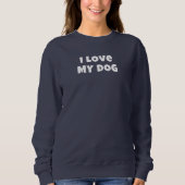 Ich LIEBE MEIN HUND in Weiß - FrauenSweatshirt Sweatshirt (Vorderseite)