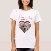 Ich Liebe mein Hund Red Heart Foto Pet Name T-Shirt (Vorderseite)