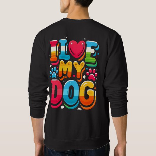 Ich Liebe mein Hund Sweatshirt (Rückseite)