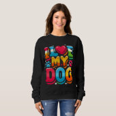 Ich Liebe mein Hund Sweatshirt (Vorne ganz)