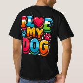 Ich Liebe mein Hund T-Shirt (Rückseite)