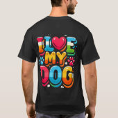 Ich Liebe mein Hund T-Shirt (Rückseite)