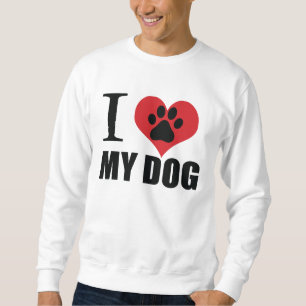 Ich Liebe mein Hundeschwerfer Kissen Sweatshirt
