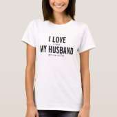 Ich Liebe mein Husband Funny Coffee Spaß Sarcastic T-Shirt (Vorderseite)