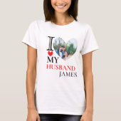 Ich Liebe Mein Husband Herz Custom Personalisiert T-Shirt (Vorderseite)