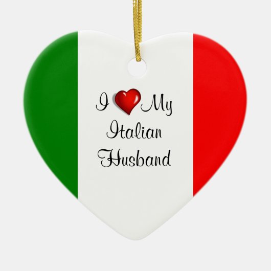 Ich Liebe mein italienisches Ehemann Keramik Ornament (Vorne)