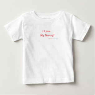 Ich Liebe mein Kindermädchen Baby T-shirt