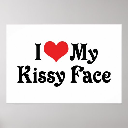 Ich Liebe mein Kissy-Gesicht Poster (Vorne)