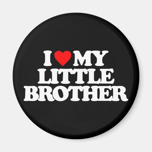 ICH LIEBE MEIN KLEINEN BRUDER MAGNET (Vorne)