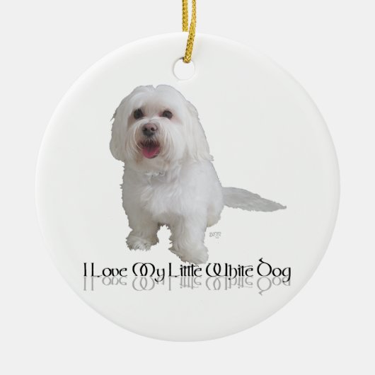 Ich Liebe mein kleiner weißer Hund - Havanese Keramik Ornament (Vorne)