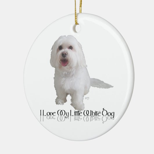 Ich Liebe mein kleiner weißer Hund - Havanese Keramik Ornament (Links)