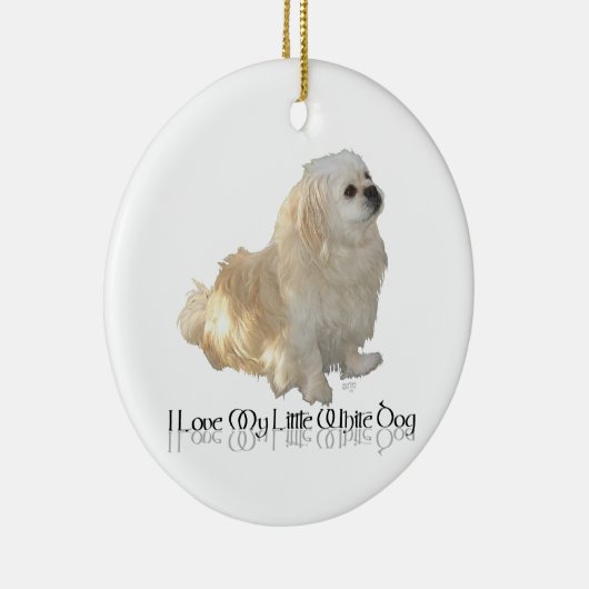 Ich Liebe mein kleiner weißer Hund - Pekingese ! Keramikornament (Rechts)