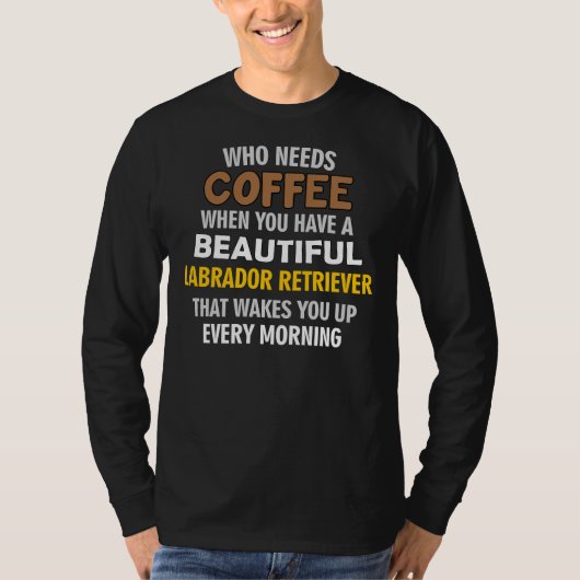 Ich Liebe mein Labrador mehr als mein Kaffee T-Shirt (Vorderseite)