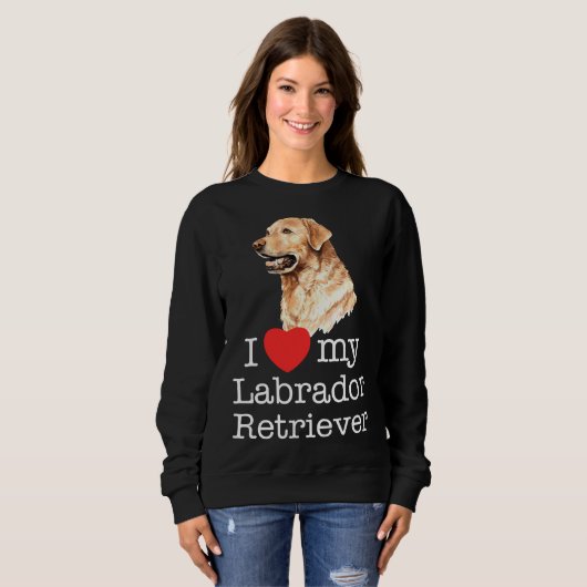 Ich Liebe mein Labrador Retriever Sweatshirt (Vorne ganz)
