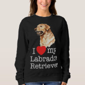 Ich Liebe mein Labrador Retriever Sweatshirt (Vorderseite)