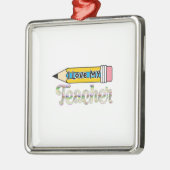Ich Liebe mein Lehrer Ornament Aus Metall (Links)