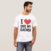 Ich Liebe mein Lehrer T - Shirt (Vorne ganz)