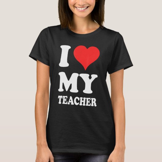 Ich Liebe mein Lehrer T-Shirt (Vorderseite)