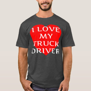 Ich Liebe mein LKW-Fahrer LKW Girlfriend Ehefrau J T-Shirt