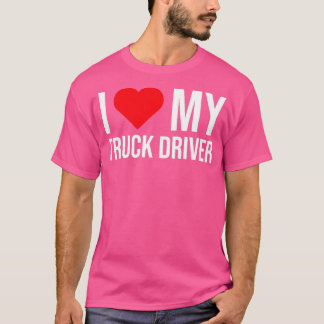 Ich Liebe Mein Lkw-Fahrer Niedliche Ehefrau Girlfr T-Shirt