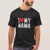 Ich Liebe Mein Mama Herz feiert Mama T-Shirt (Vorderseite)