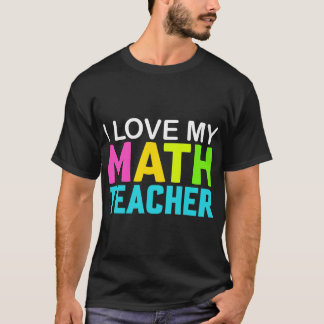 Ich Liebe mein Mathematiklehrer T-Shirt