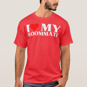 Ich Liebe mein MitbewohnerBeste Mitbewohner je T-Shirt