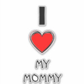 ICH LIEBE MEIN MOMMY "ART HERZ" AUFKLEBER (Vorderseite)