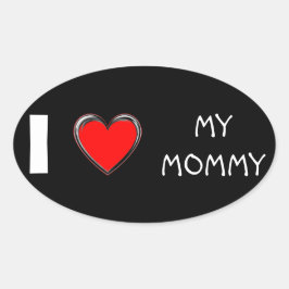 ICH LIEBE MEIN MOMMY "HERZ ART" OVALER AUFKLEBER