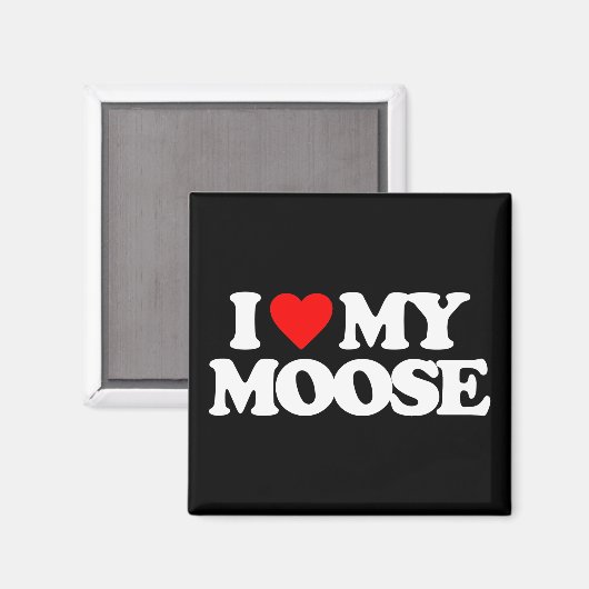 ICH LIEBE MEIN MOOSE MAGNET (Vorderseite/Rückseite)
