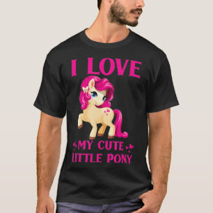 Ich Liebe mein niedliches kleines Pony T-Shirt