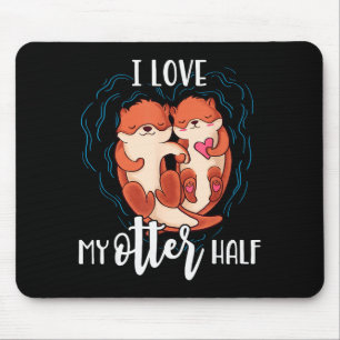 Ich liebe mein Otter-Halb-Pun-Couple Valentinstag  Mousepad