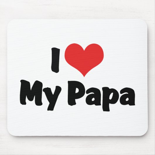 Ich Liebe Mein Papa Mousepad (Vorne)