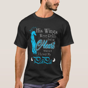 Ich Liebe mein Papa Seine Flügel waren bereit Himm T-Shirt