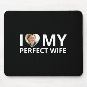Ich liebe mein perfektes Ehefrau Foto Herz Lustige Mousepad