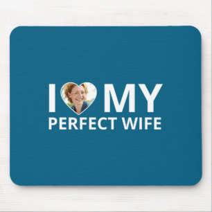 Ich liebe mein perfektes Ehefrau Foto Herz Lustige Mousepad