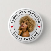Ich Liebe mein Phantastisches Foto Girlfriend Text Button (Vorderseite)