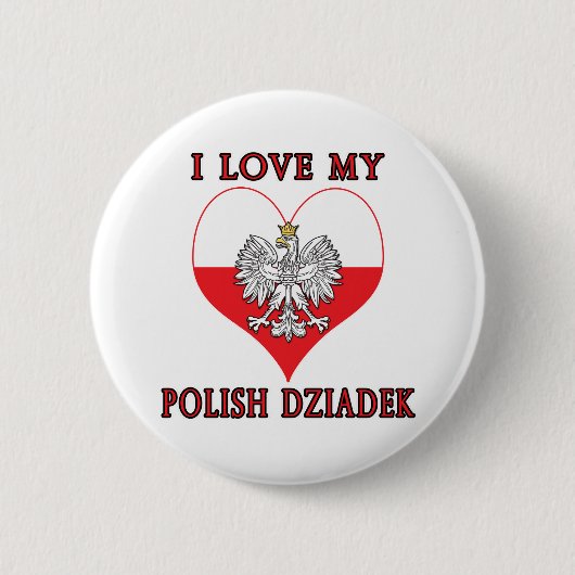 Ich Liebe mein Polnisch Dziadek Button (Vorderseite)