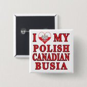 Ich Liebe mein polnisch kanadisches Busien Button (Vorne & Hinten)
