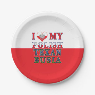 Ich Liebe mein Polnisch Texan Busia Pappteller