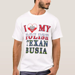 Ich Liebe mein Polnisch Texan Busia T-Shirt
