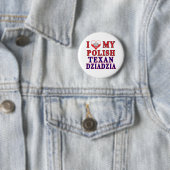 Ich Liebe mein Polnisch Texan Dziadzia Button (Beispiel)
