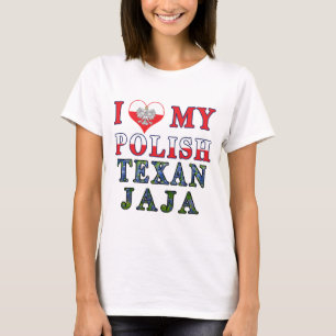 Ich Liebe mein Polnisch Texan JaJa T-Shirt